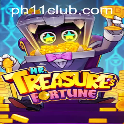 Discover the Exciting World of MrTreasuresFortune with PH11
