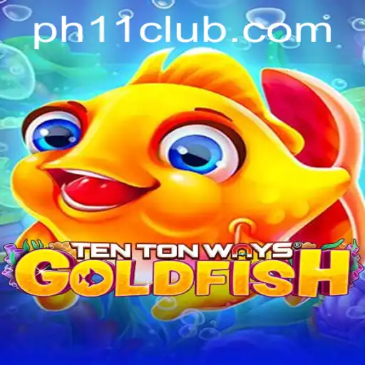 Dive into the World of TenTonWaysGoldfish with PH11